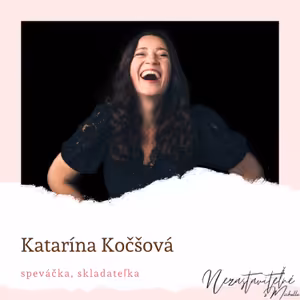 Katarína Koščová: Celý život bojujem s tým, či splním očakávania druhých, ale už sa z toho vymotávam.