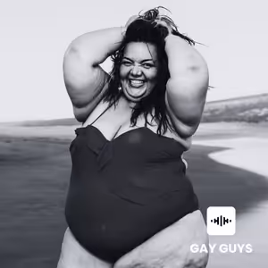 SSBBW: Když větší žena znamená krásnější - Anonymní hostka Agáta ■ Epizoda 28 ■ GAY GUYS PODCAST