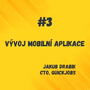 Vývoj mobilní aplikace / Jakub Drabik / QuickJOBS