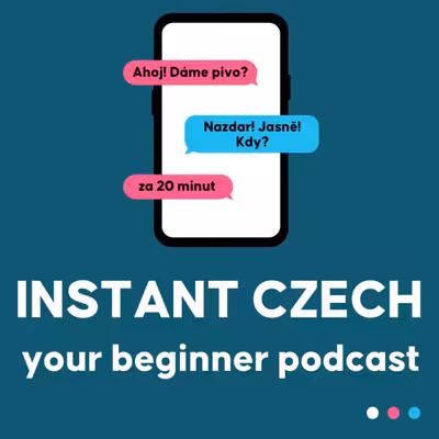 Instant Czech | Your Beginner Podcast