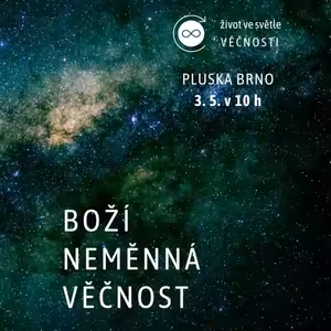 Život ve světle věčnosti: 4. část - Boží neměnná věčnost