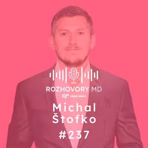 # 237 V zdravotníctve meníme koncept a ľudí. Je to fér, ale nie každé štyri roky - Michal Štofko