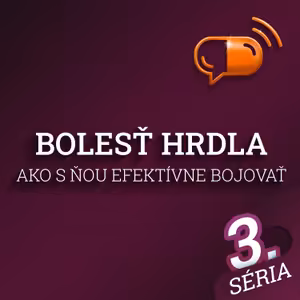 E61 :: Bolesť hrdla - Ako s ňou efektívne bojovať