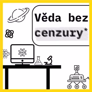 Epizoda 1 - Je tu věda bez cenzury*