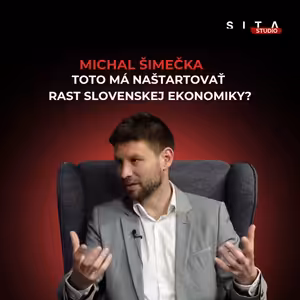 Šimečka: Firmy odchádzajú a vláda stále nevie, čo s ekonomikou | Štúdio SITA