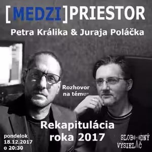 Medzipriestor 102 - 2017-12-18 Rekapitulácia roka 2017