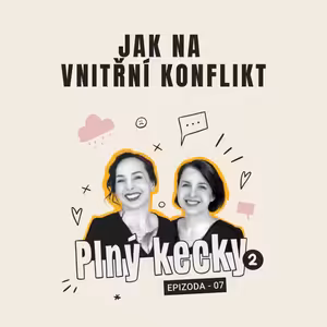 Plný kecky 2 | 7 | Jak na vnitřní konflikt