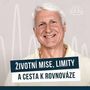 Marian Jelínek - životní mise, limity a cesta k rovnováze