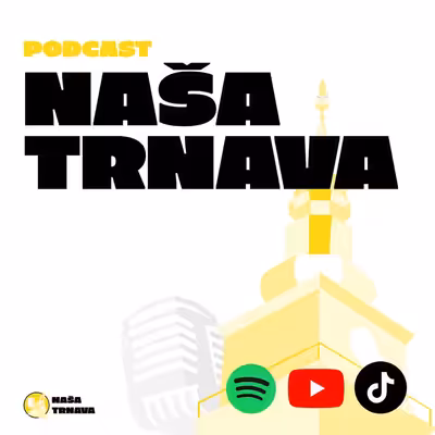 Naša Trnava | Podcast