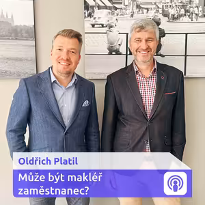 Vyšší provize nebo fixní plat? Může být makléř zaměstnanec? – Oldřich Platil