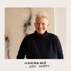 51. díl | O kousek blíž s Eliškou Podzimkovou