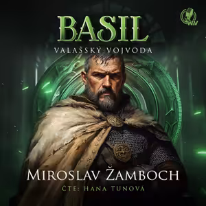 Basil: Valašský vojvoda, část 1 (mluvené slovo, audiokniha)
