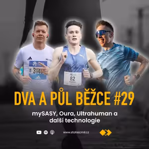 Dva a půl běžce #29: mySASY, Oura, Ultrahuman a další technologie