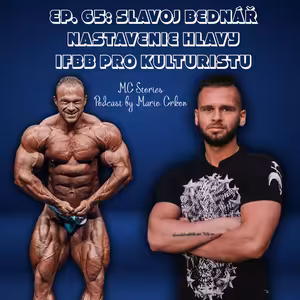 EP.65: Slavoj Bednář- Jeho aktuálna príprava a zdroj motivácie