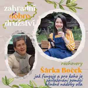 #9 Šárka Boček – jak funguje a pro koho je zavlažování pomocí hliněné nádoby olly