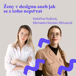 Ženy v designu aneb jak se z toho nepo*rat