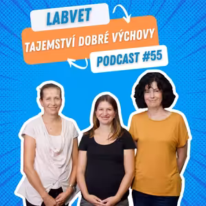 LABVET Podcast #55 - Tajemství dobré výchovy
