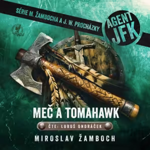 Agent JFK 3: Meč a tomahawk - 1. kapitola (mluvené slovo, audiokniha)