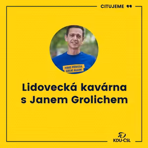 Lidovecká kavárna s Janem Grolichem