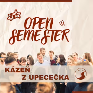 Open Semester kázeň | „Pustiť Boha na miesta, kde nechcem, aby mi do toho hovoril.“