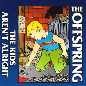 The Offspring - The Kids Aren't Alright (REAP MEXC & SAMAZ Frenchcore Remix)