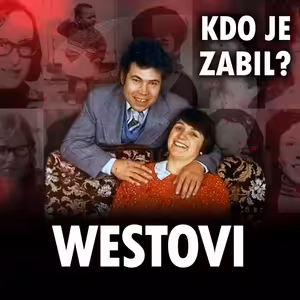 Manželé Westovi: Jeden z nejzvrácenějších krimi případů z Velké Británie