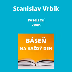Stanislav Vrbík - Poselství + Zvon
