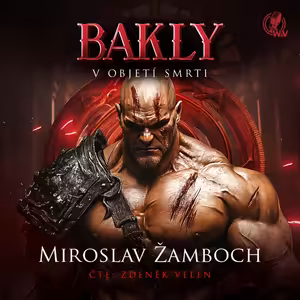 Bakly: V objetí smrti - 1. kapitola (mluvené slovo, audiokniha)