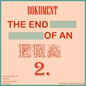 Dokument The End of an Era - část 2