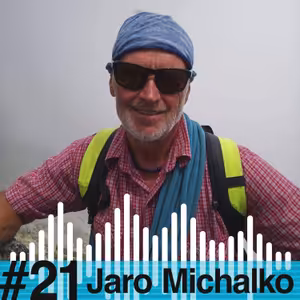 ZA SKALAMI #21 - Jaro Michalko