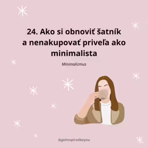 24. Ako si obnoviť šatník a nenakupovať priveľa ako minimalista
