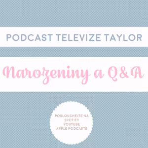 Narozeniny Podcastu a Q&A
