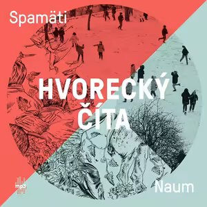 Michal Hvorecký - Hvorecký číta Spamäti a Naum