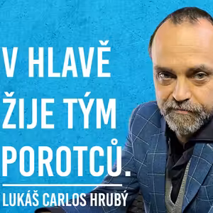 Lukáš Carlos Hrubý: Emoce, Závislosti, Poruchy Osobnosti, Terapie #38