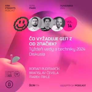 E14 / Čo vyžaduje Gen Z od značiek - Týždeň vedy a techniky