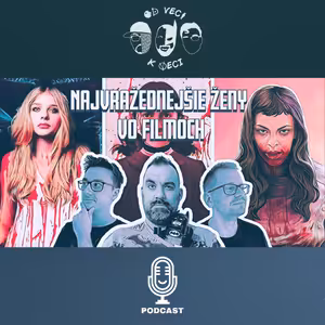 OVKV #127 Najvražednejšie ženy vo filmoch