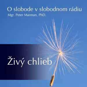 O Slobode 43 - 2016-03-26 Živý chlieb