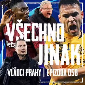 VLÁDCI PRAHY #058: Inter se bál! Spartě chybí TOP kvalita. Priskeho návrat?