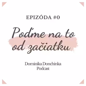 Epizóda #0 - Pod'me na to od začiatku