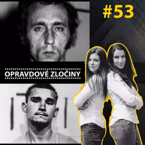#53 - Vrah stopařek & West Memphis Three