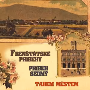 Frenštácké příběhy - příběh sedmý - Tahem městem