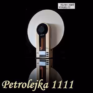 Petrolejka 1111 - 2025-05-07