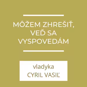 Môžem zhrešiť, veď sa vyspovedám | A teraz čo?