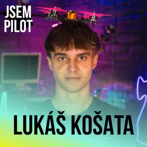 FPV brýle mi zachránily život - Lukáš Košata 🎙️| Jsem Pilot |