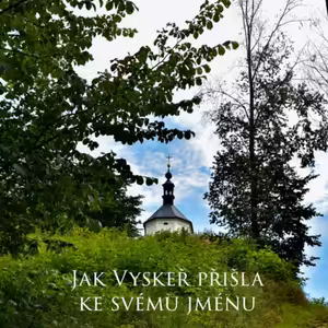 Jak Vyskeř přišla ke svému jménu