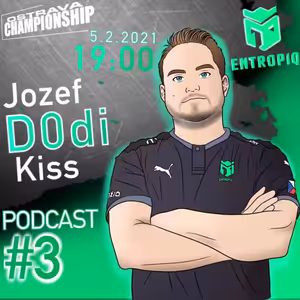 PODCAST#3 - Jozef "D0di" Kiss (Entropiq - CS:GO trenér)