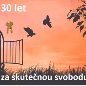 K 30ti letům bez totality 30 důkazů, že nejsme skutečně svobodní
