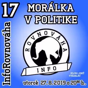 InfoRovnováha 17 - 2019-08-27 Morálka v politike…