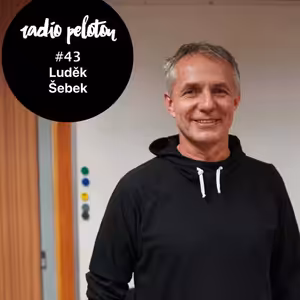 Luděk Šebek - Radio Peloton #43
