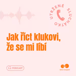 Jak říct klukovi, že se mi líbí?